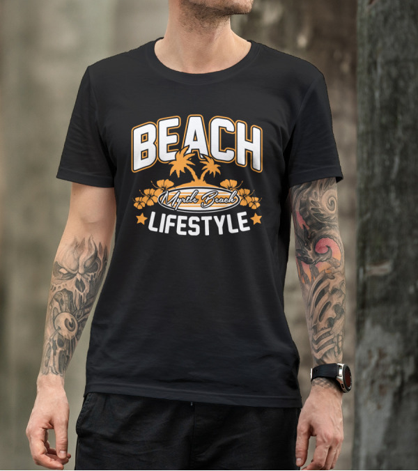 Beach Myrtle Beach Lifestyle South Carolina T-Shirt
