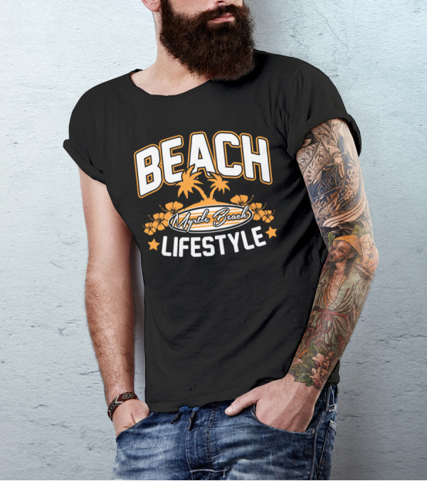 Beach Myrtle Beach Lifestyle South Carolina T-Shirt