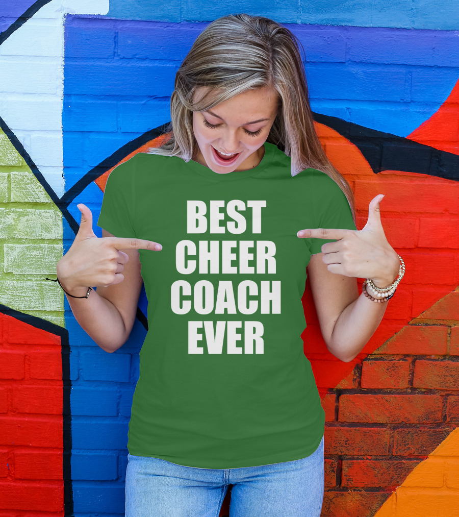 BEST CHEER COACH EVER T-Shirt