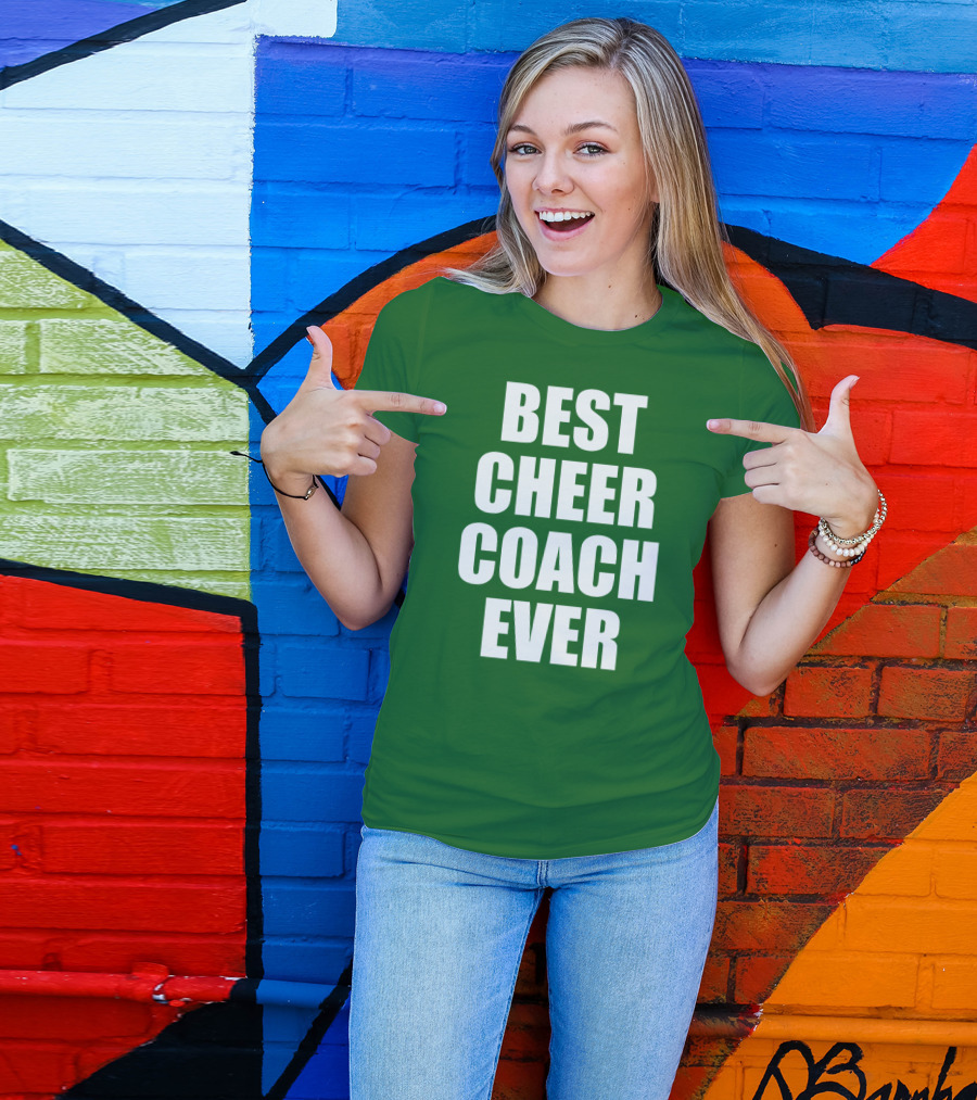 BEST CHEER COACH EVER T-Shirt