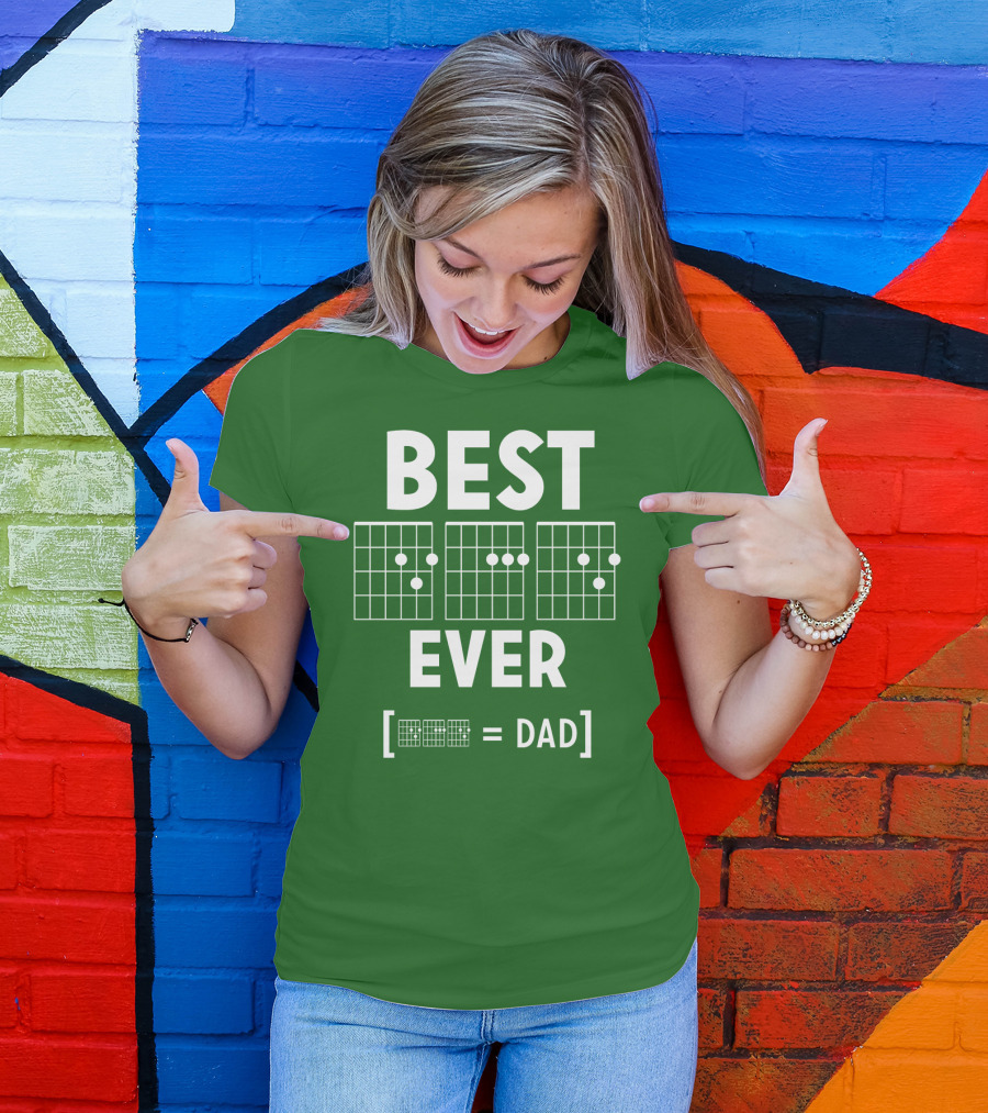 BEST EVER [CHORD = DAD] T-Shirt