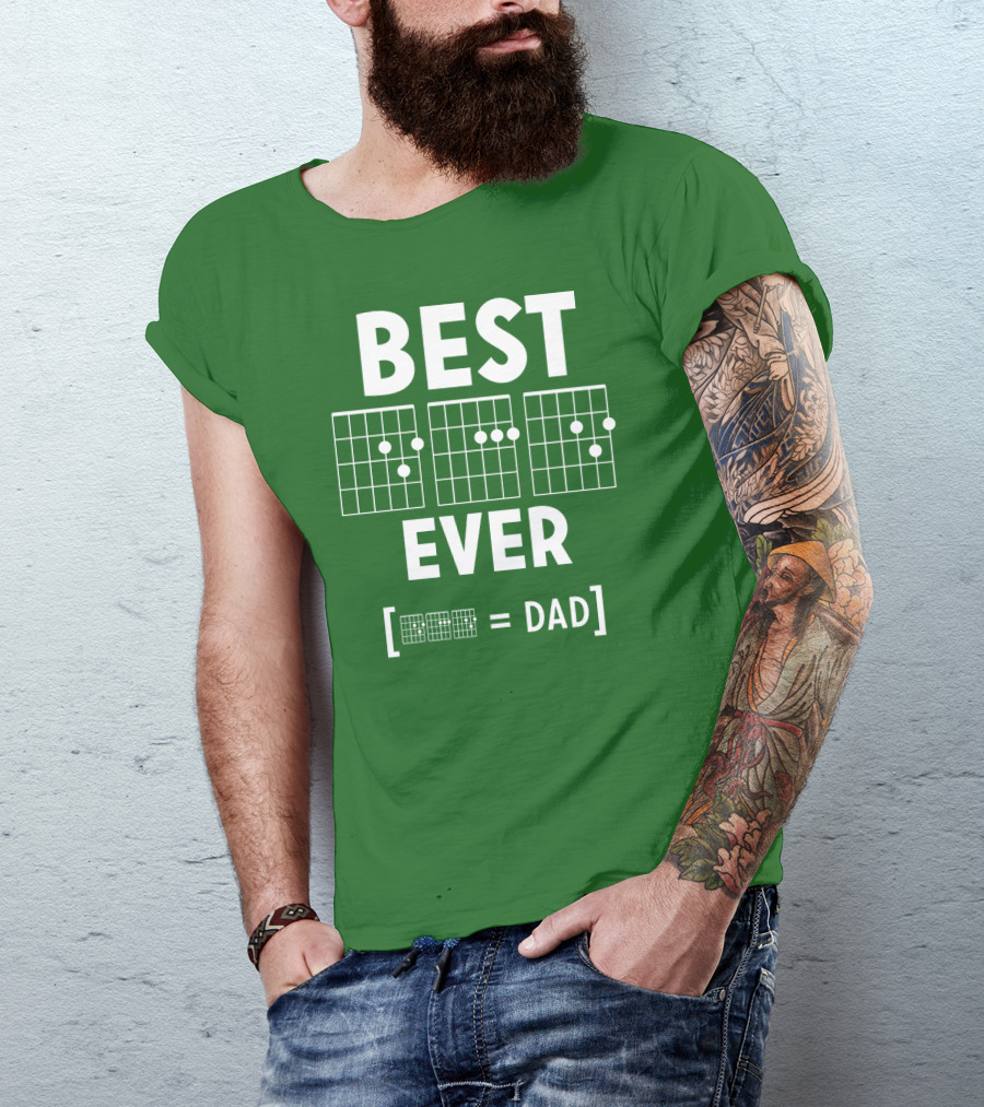 BEST EVER [CHORD = DAD] T-Shirt