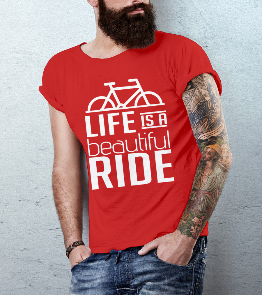 Life Is A Beautiful Ride T-Shirt