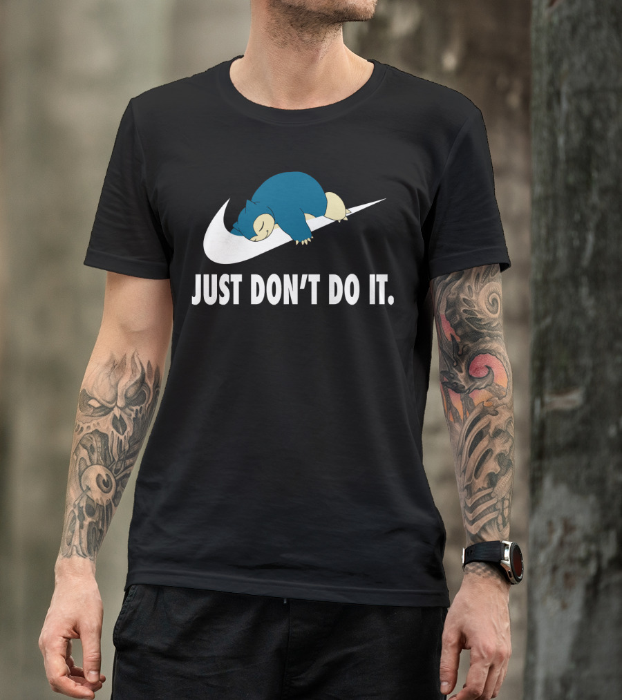 Just Don't Do It Sleeping Monster Snorlax T-Shirt