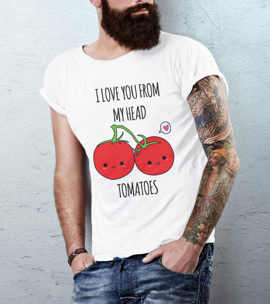 I Love You From My Head Tomatoes Cute Tomato Pair With Heart Speech Bubble T-Shirt