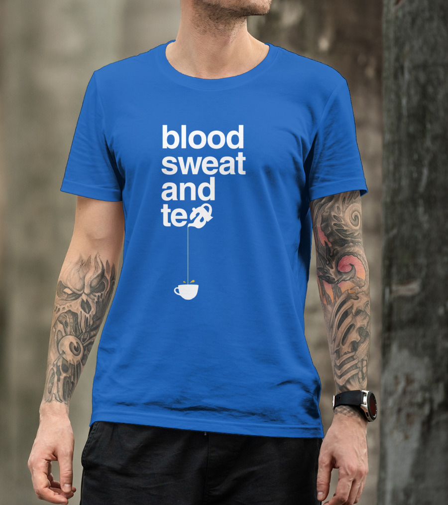 Blood Sweat And Tea Teapot To Cup Pouring T-Shirt