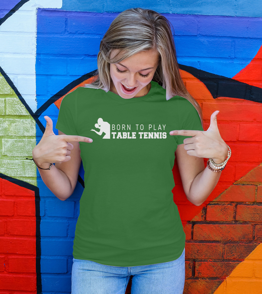 Born To Play Table Tennis Enthusiast T-Shirt