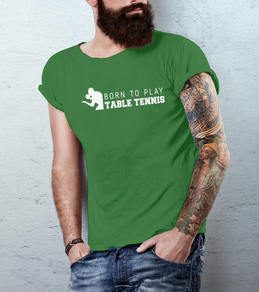 Born To Play Table Tennis Enthusiast T-Shirt