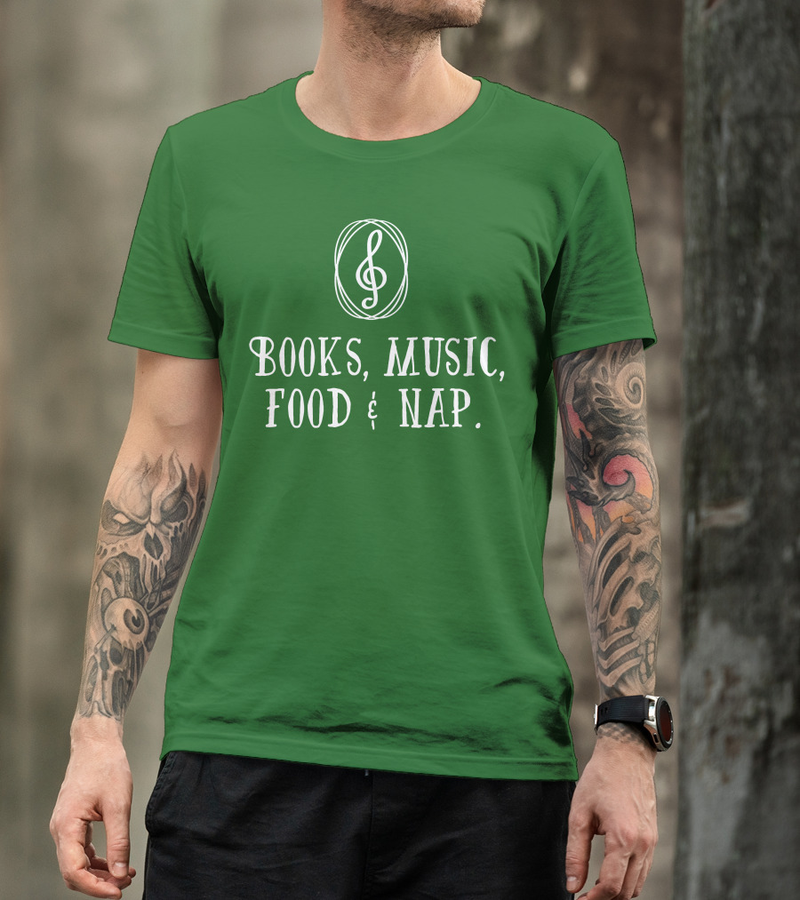 Books Music Food And Nap T-Shirt