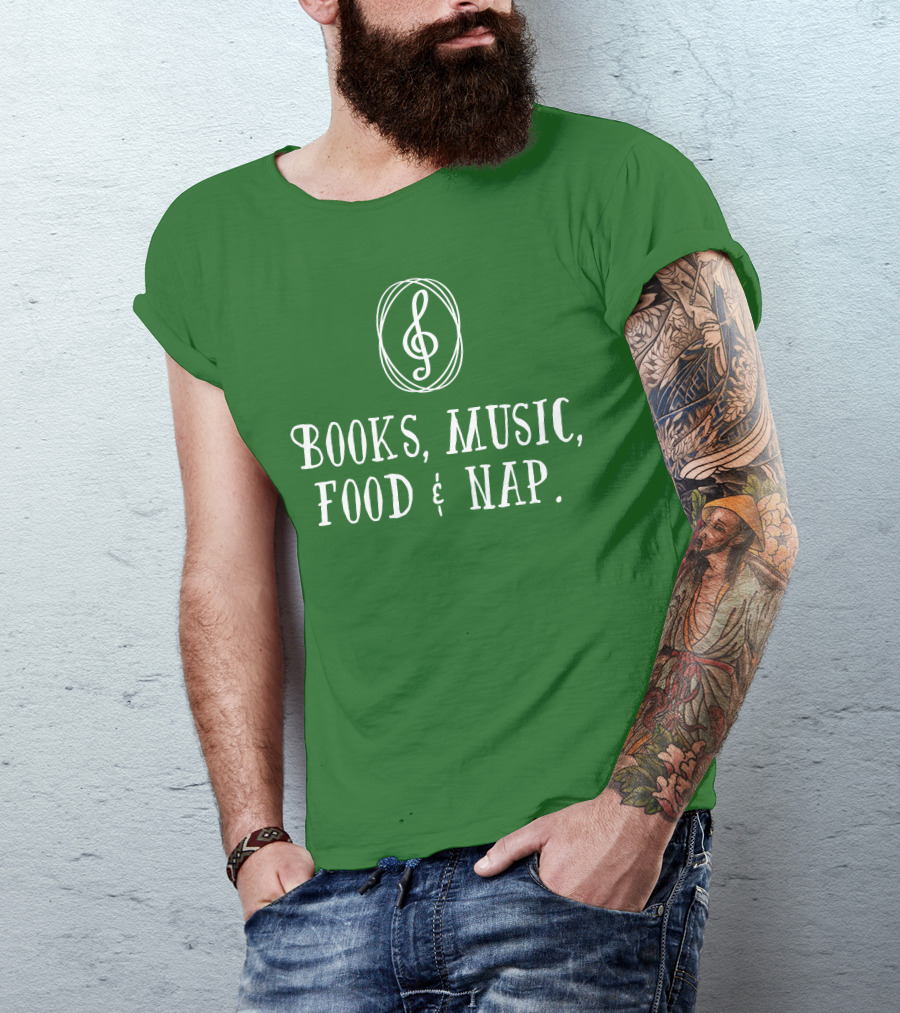 Books Music Food And Nap T-Shirt