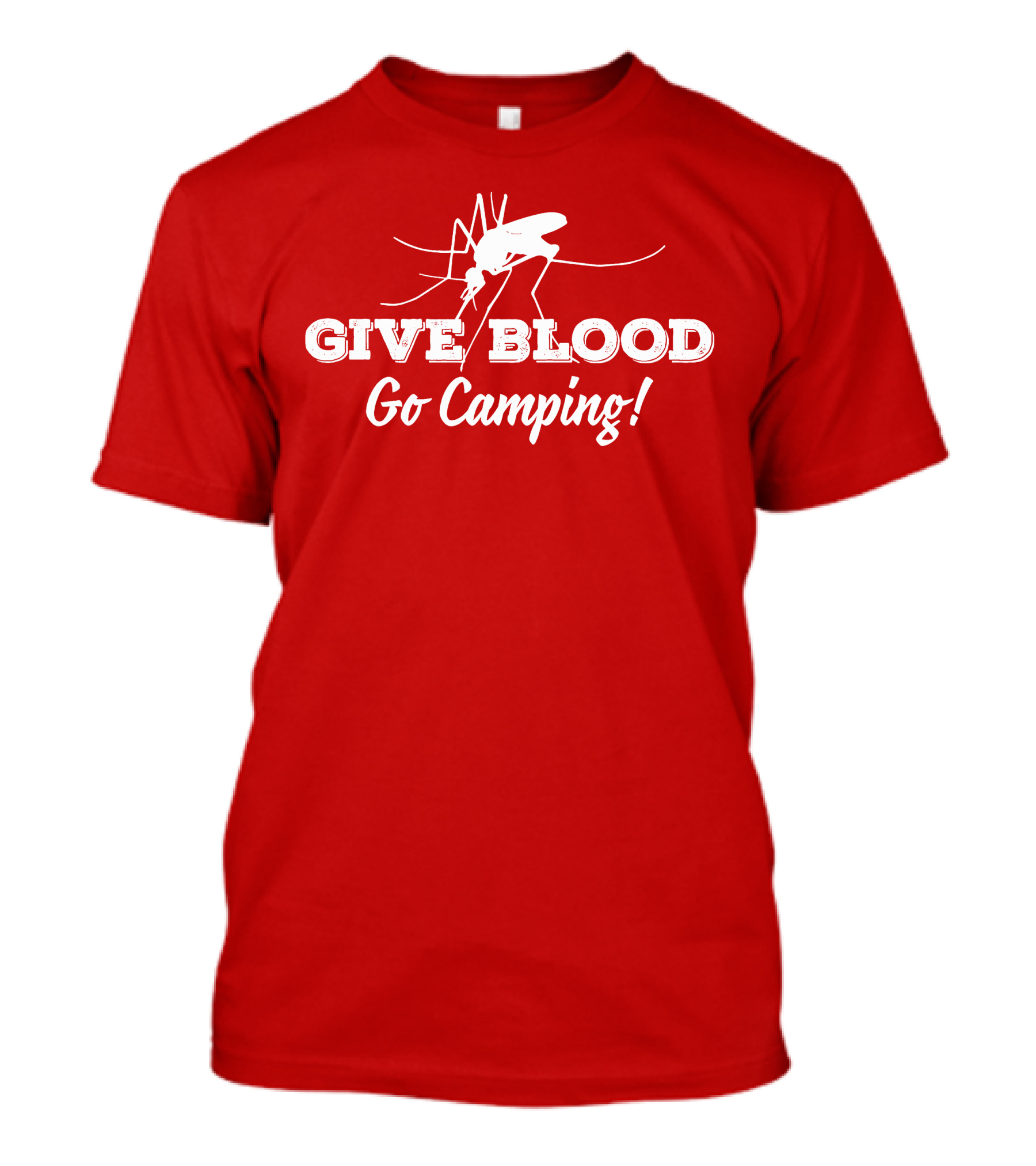 Give Blood Go Camping Mosquito Humor Camping Adventure T-Shirt