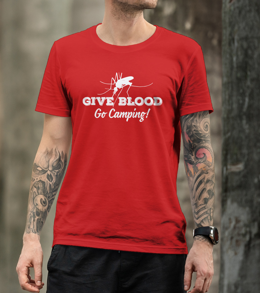Give Blood Go Camping Mosquito Humor Camping Adventure T-Shirt