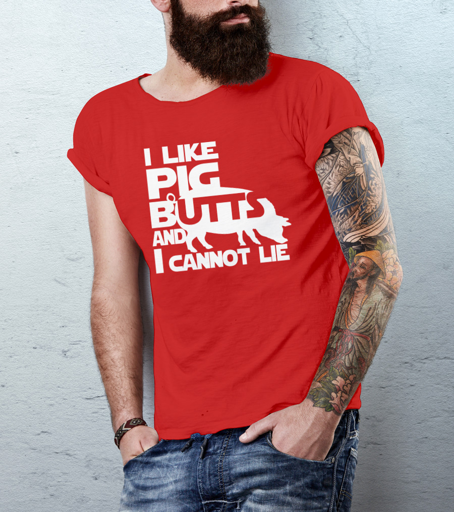 I Like Pig Butts And I Cannot Lie Pig Outline T-Shirt