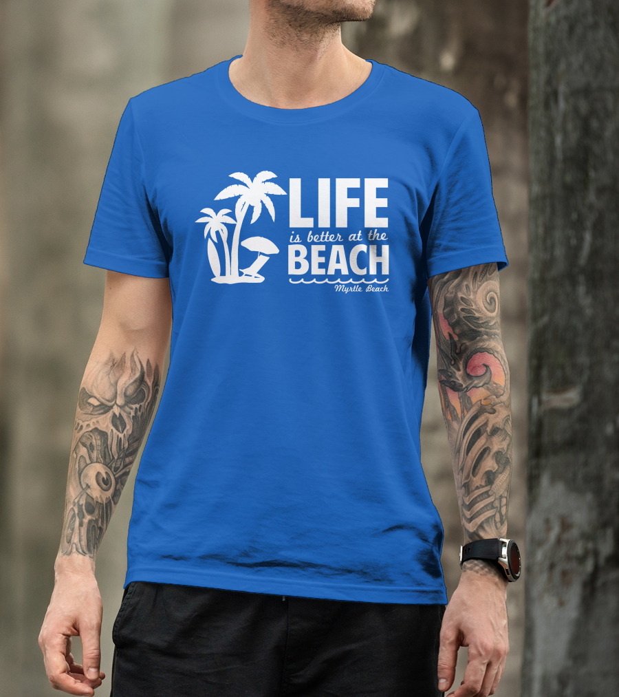 Life Is Better At The Beach Myrtle Beach Palms Umbrella Blue Background T-Shirt