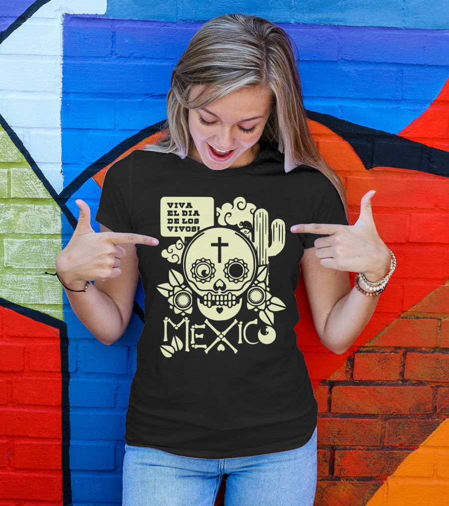 Viva El Día De Los Vivos Skull Cactus Mexico T-Shirt