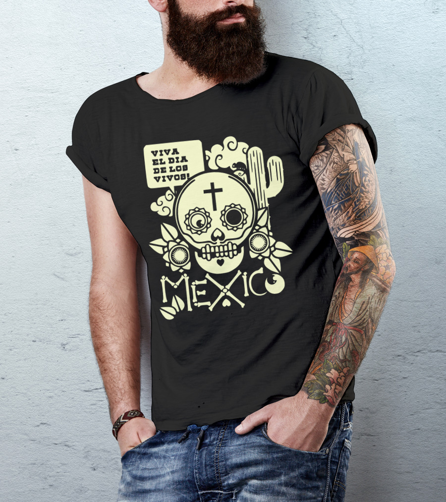 Viva El Día De Los Vivos Skull Cactus Mexico T-Shirt