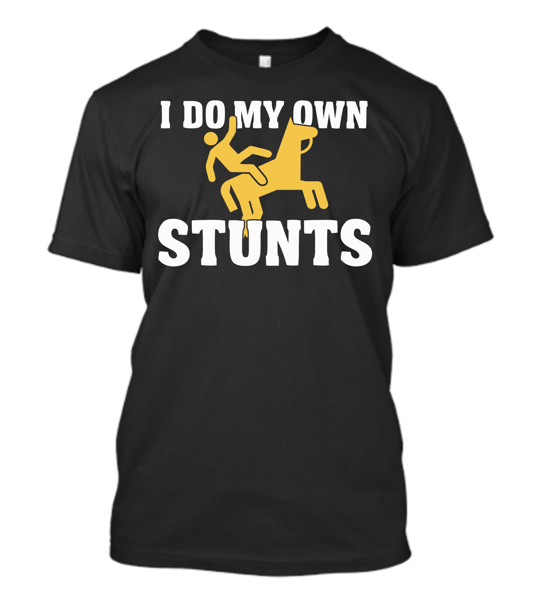 I Do My Own Stunts Horse Rider T-Shirt