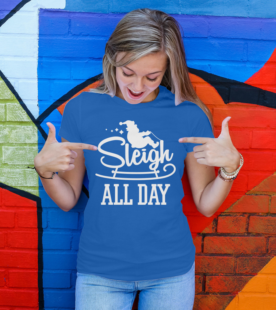 Sleigh All Day Santa Sled T-Shirt