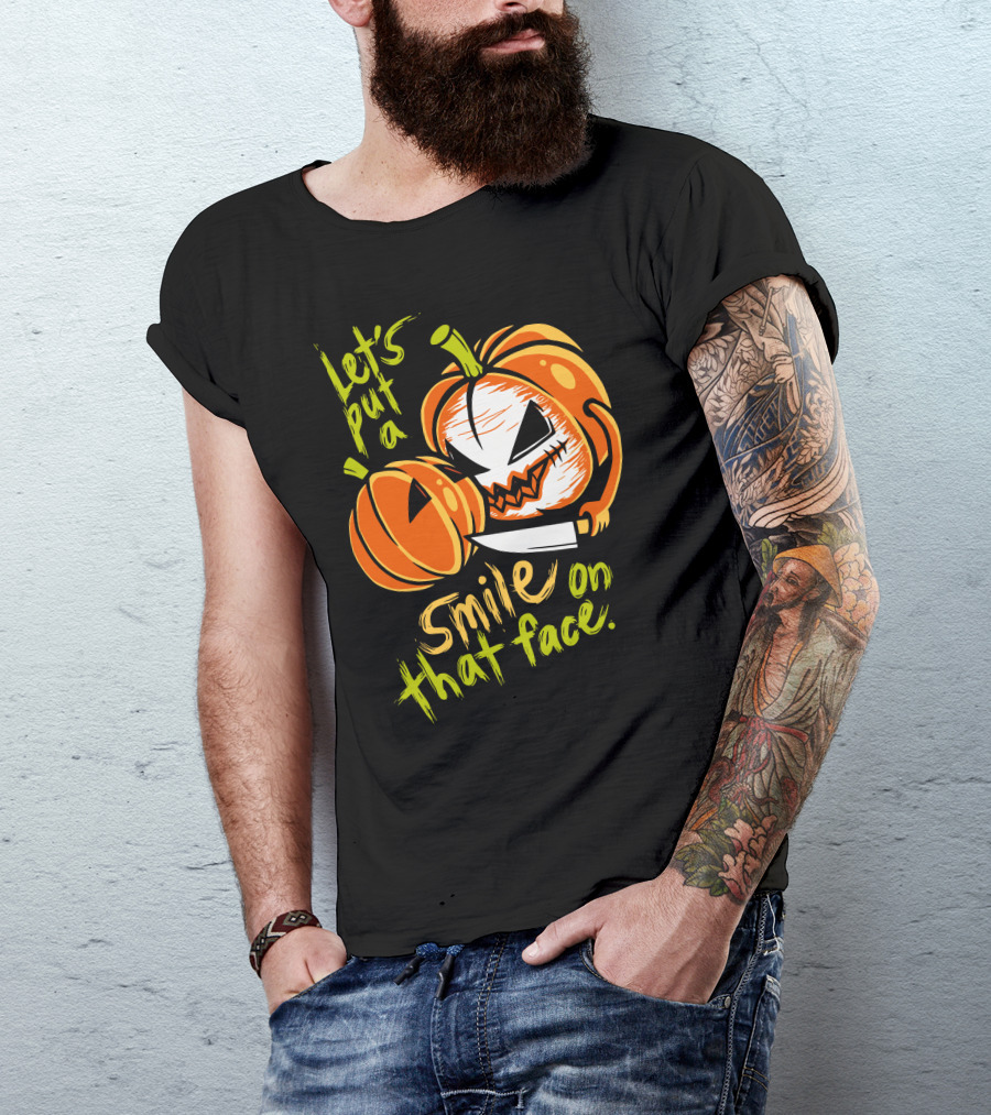 Let's Put A Smile On That Face Evil Pumpkin Jack-o'-Lantern With Knife T-Shirt