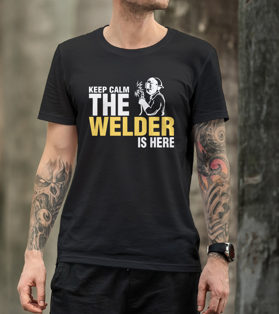 Keep Calm The Welder Is Here Welder With Mask And Sparking Torch T-Shirt