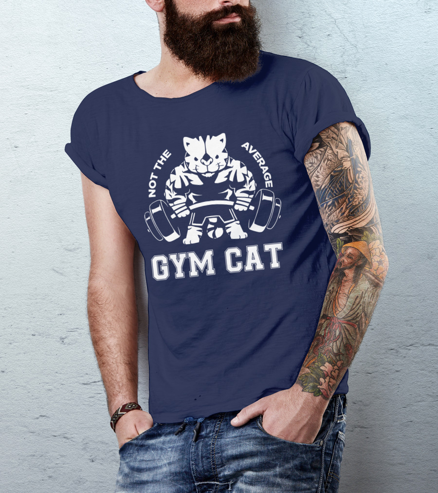 Not The Average Gym Cat Lifting Weights Bold Fitness T-Shirt