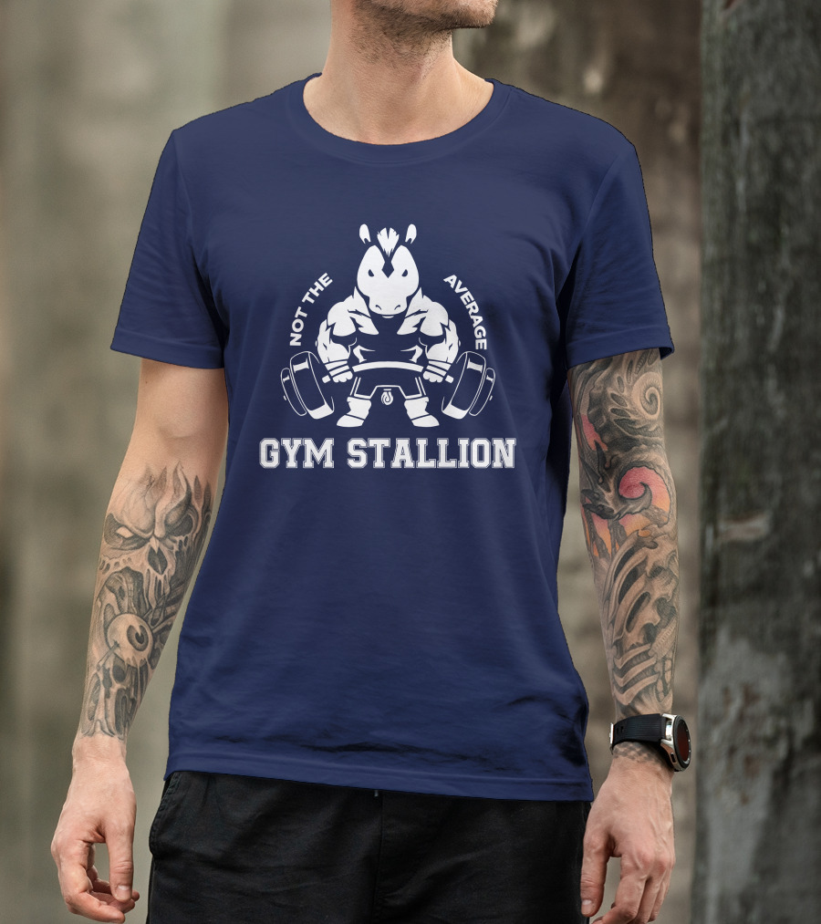 GYM STALLION Not The Average Muscle Powerlifting Horse T-Shirt