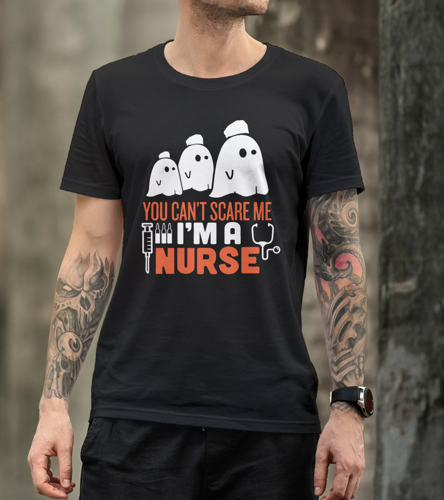 You Can't Scare Me I'm A Ghost Nurse T-Shirt