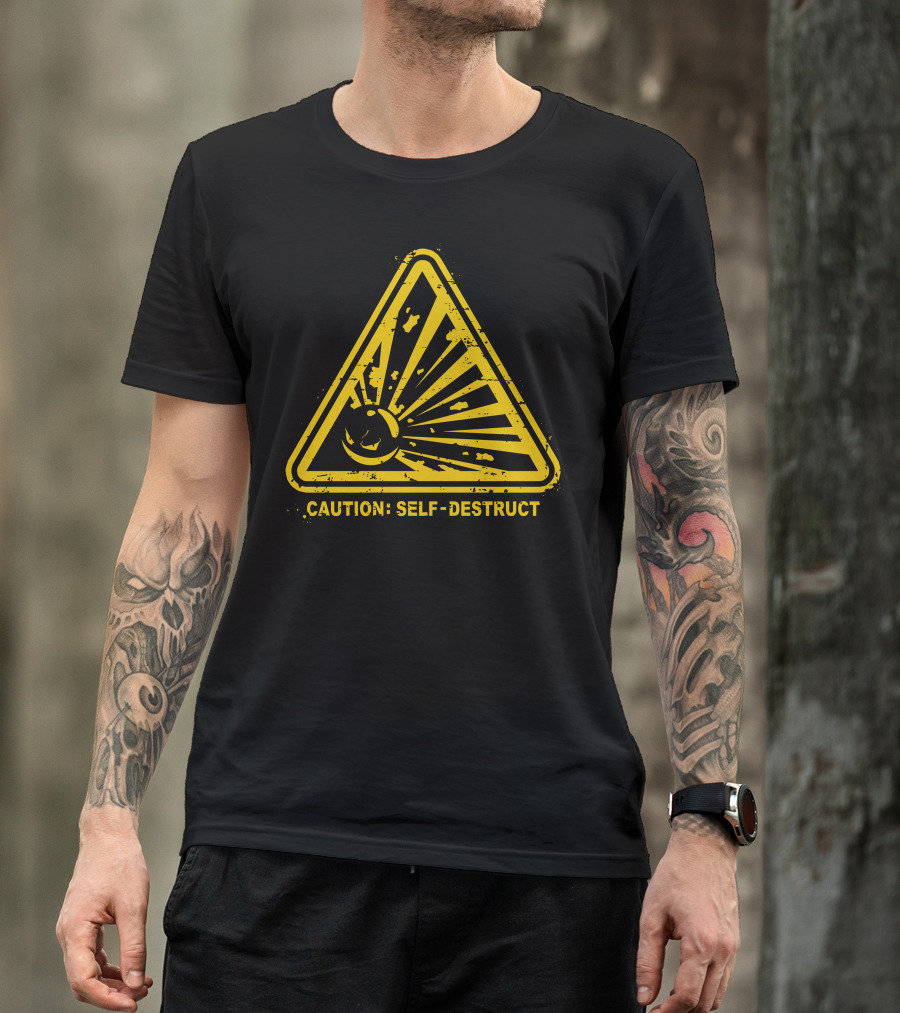 Caution Self-Destruct Warning T-Shirt