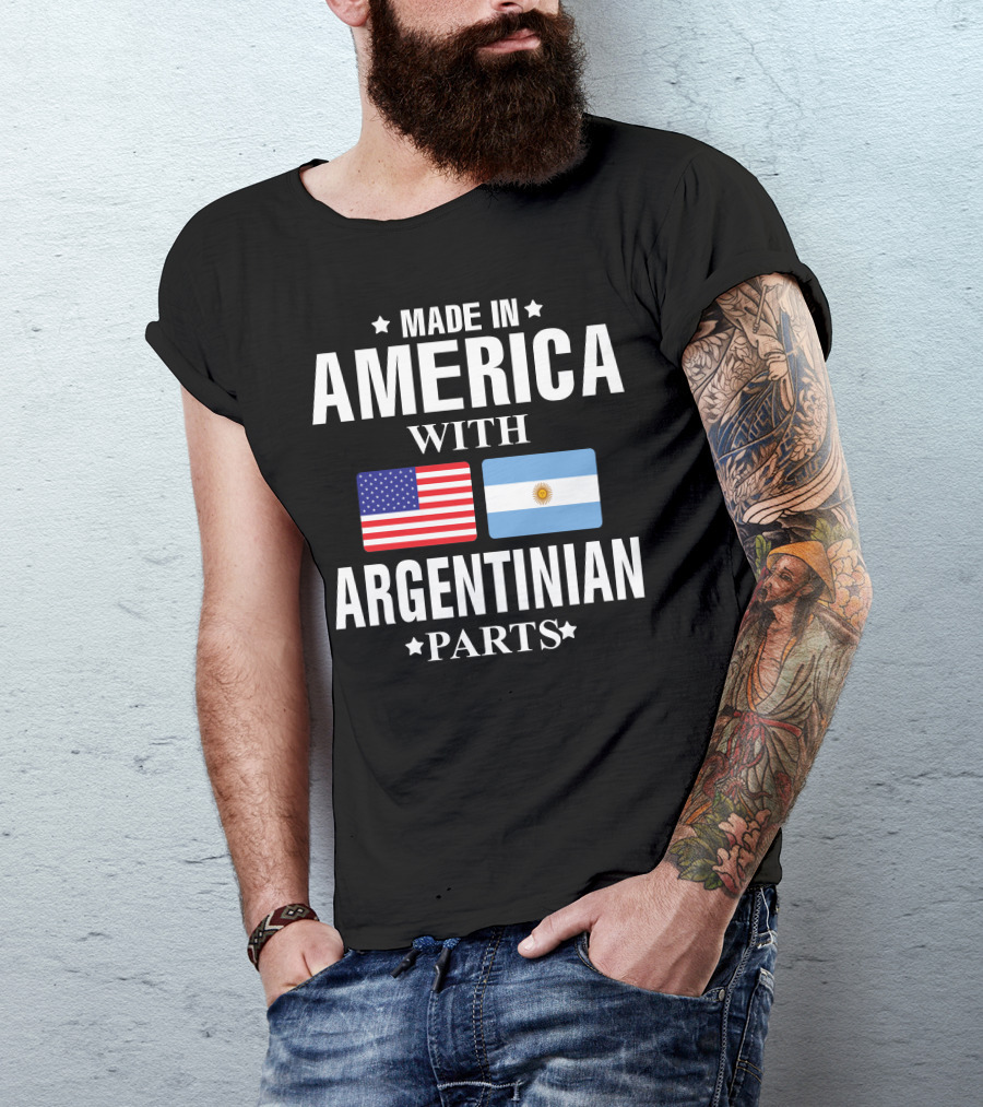 Made IN America With Argentinian Parts Flag T-Shirt