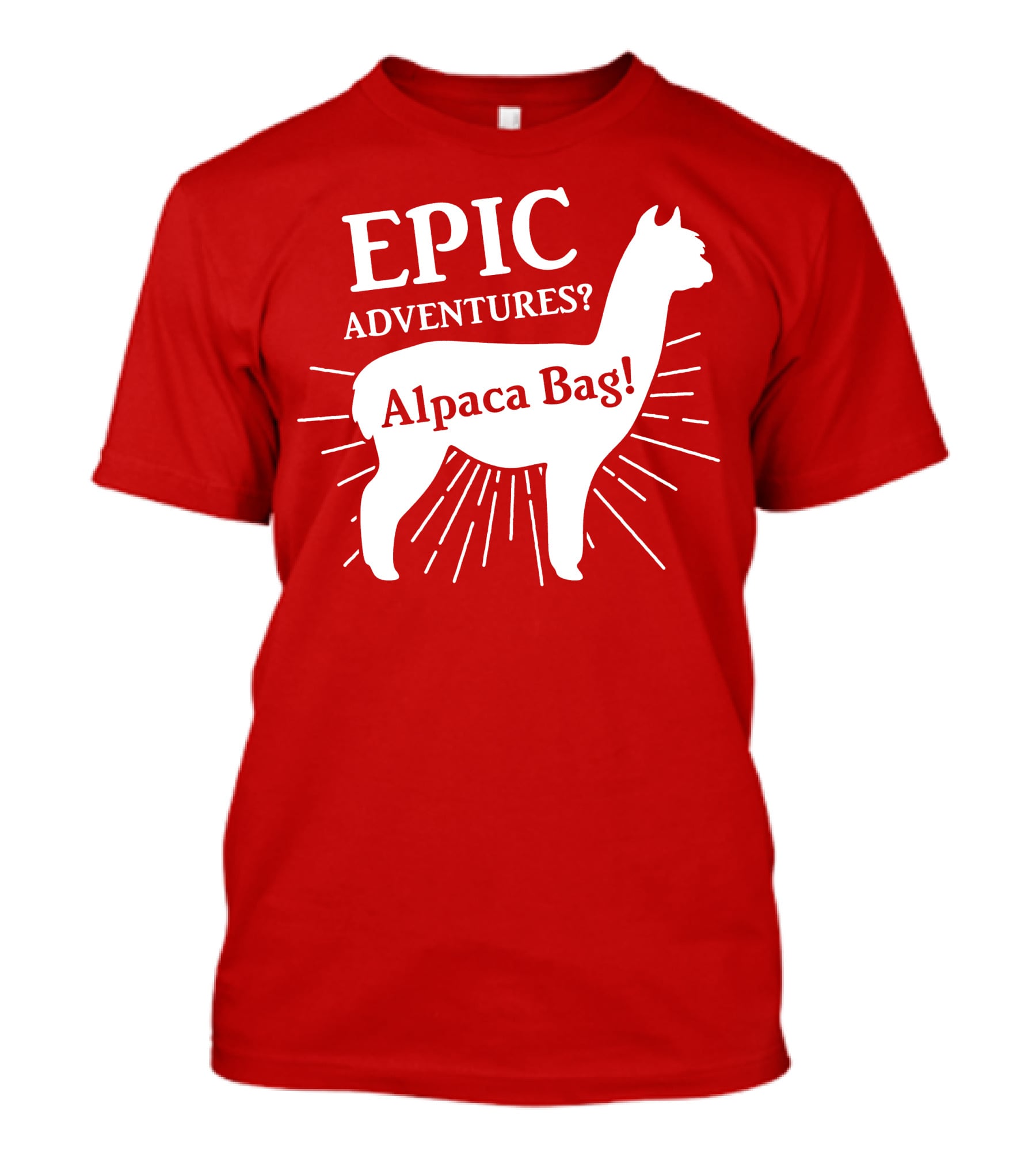 EPIC Adventures? Alpaca Bag T-Shirt