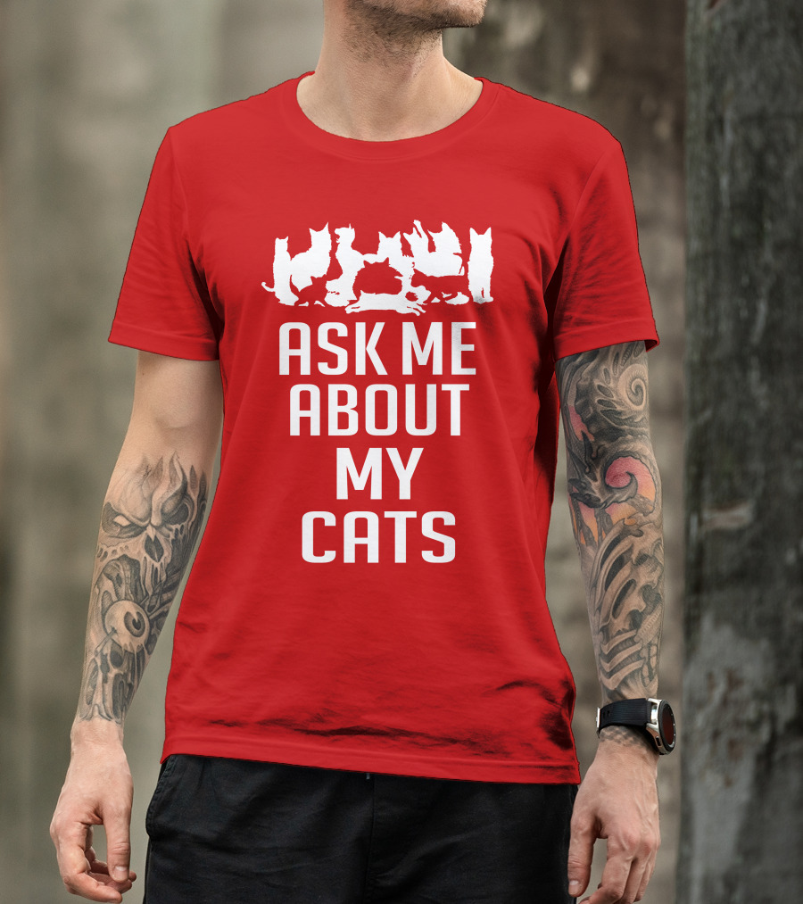 Ask Me About My Cats With White Silhouette Cats T-Shirt