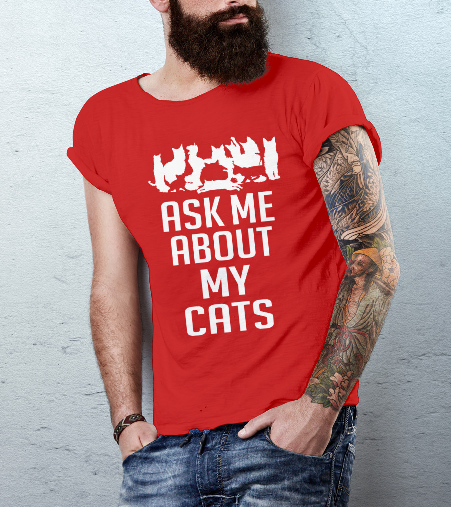 Ask Me About My Cats With White Silhouette Cats T-Shirt