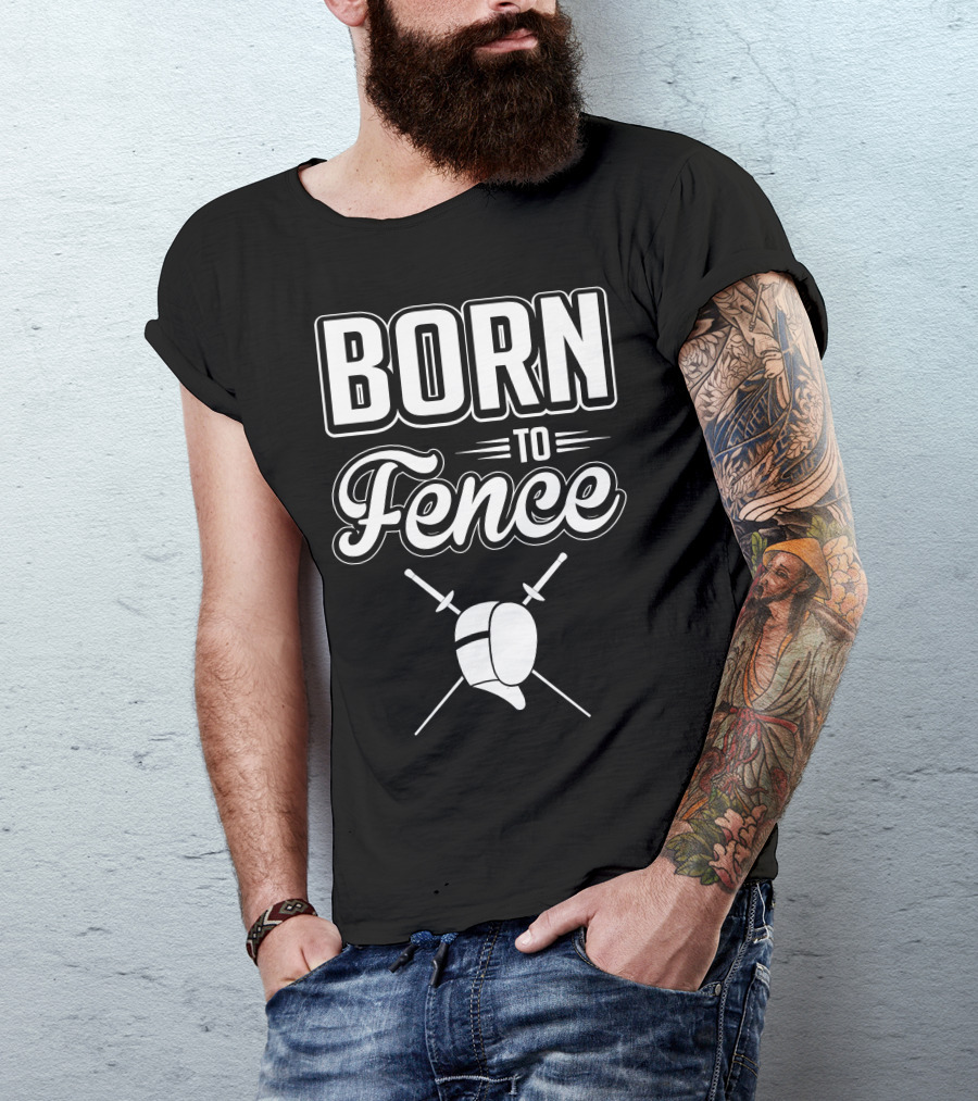 BORN TO FENCE Crossed Sabers Fencing Helmet T-Shirt