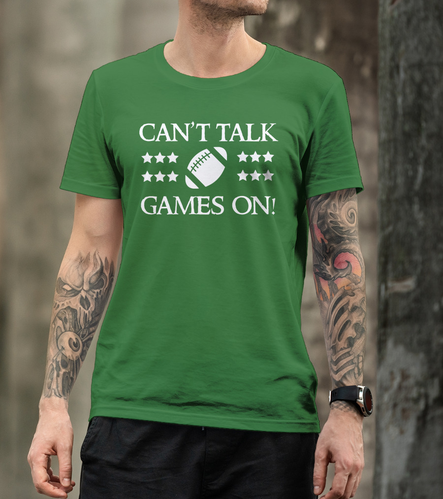 Can't Talk Games On Football Theme With Stars T-Shirt