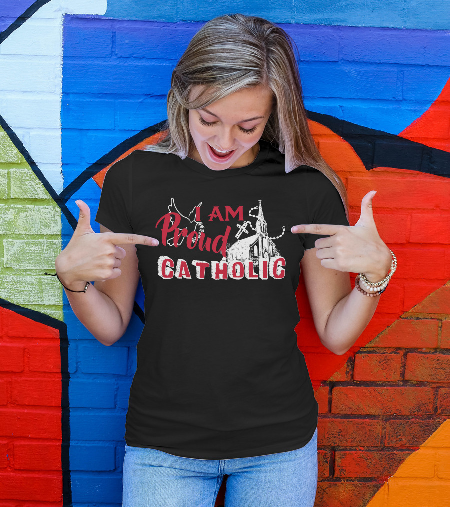 I Am Proud Catholic Church Cross And Dove T-Shirt