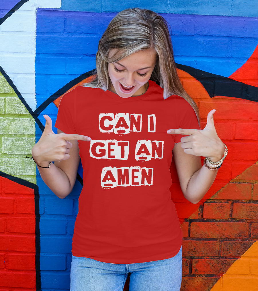 CAN I GET AN AMEN T-Shirt