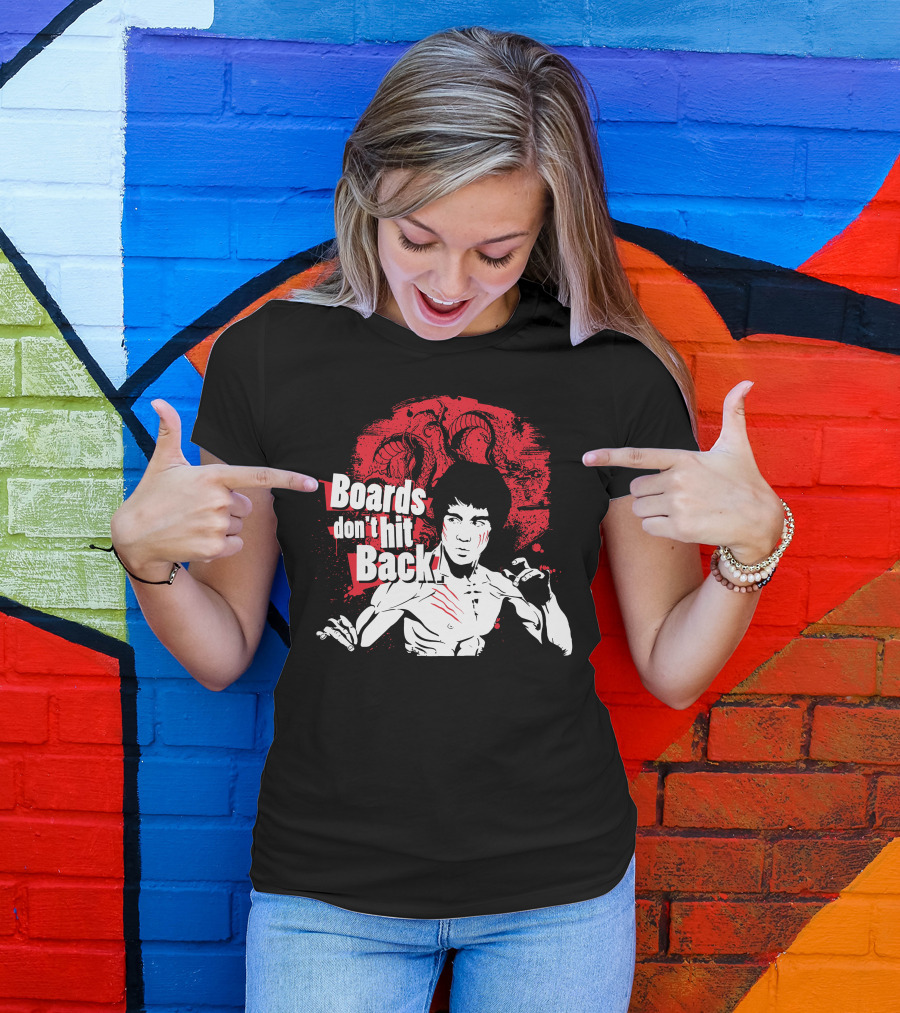 Boards Don't Hit Back Bruce Lee Martial Arts T-Shirt
