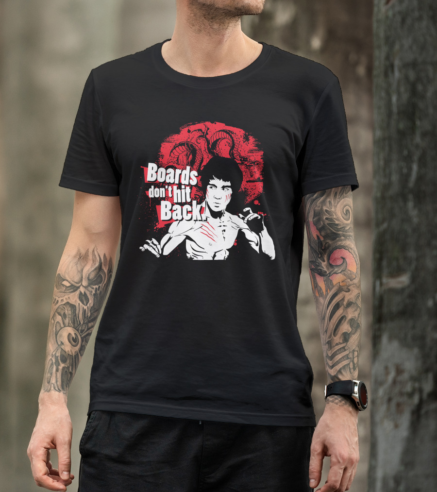 Boards Don't Hit Back Bruce Lee Martial Arts T-Shirt