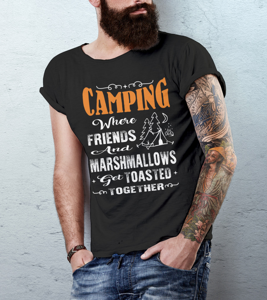 CAMPING Where Friends And Marshmallows Get Toasted Together Moon And Tent With Campfire T-Shirt