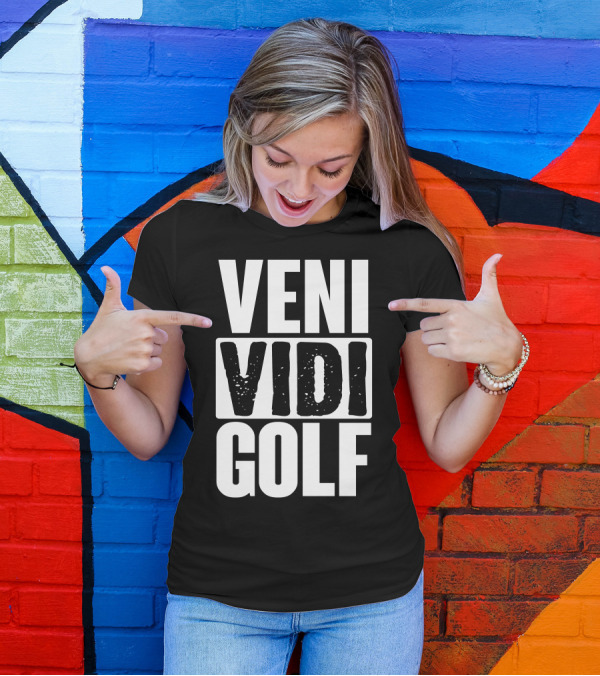 VENI VIDI GOLF T-Shirt