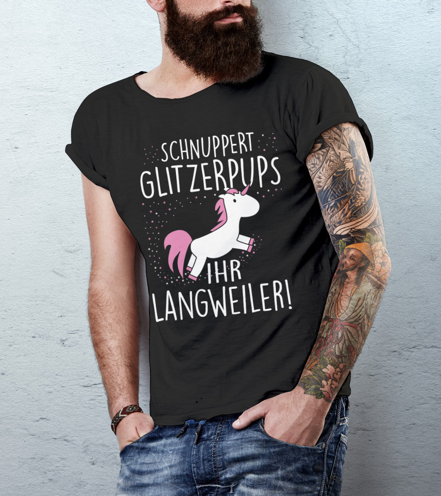 Schnuppert Glitzerpups Ihr Langweiler Einhorn Rosa Punkte Und Magische Sterne T-Shirt