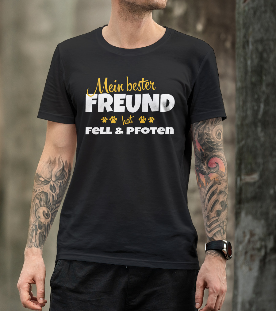Mein Bester Freund Hat Fell Pfoten Paws T-Shirt