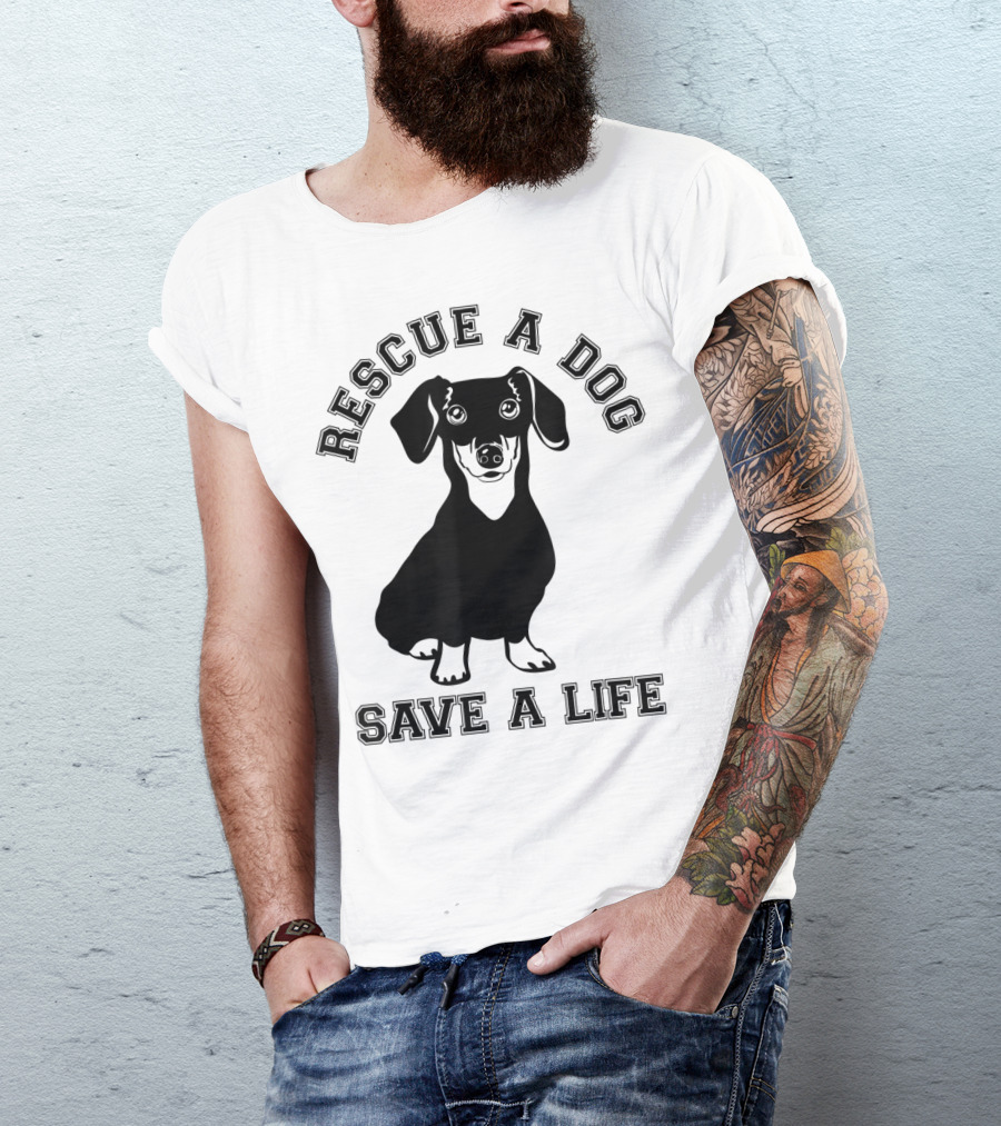 Rescue A Dog Save A Life Dachshund T-Shirt