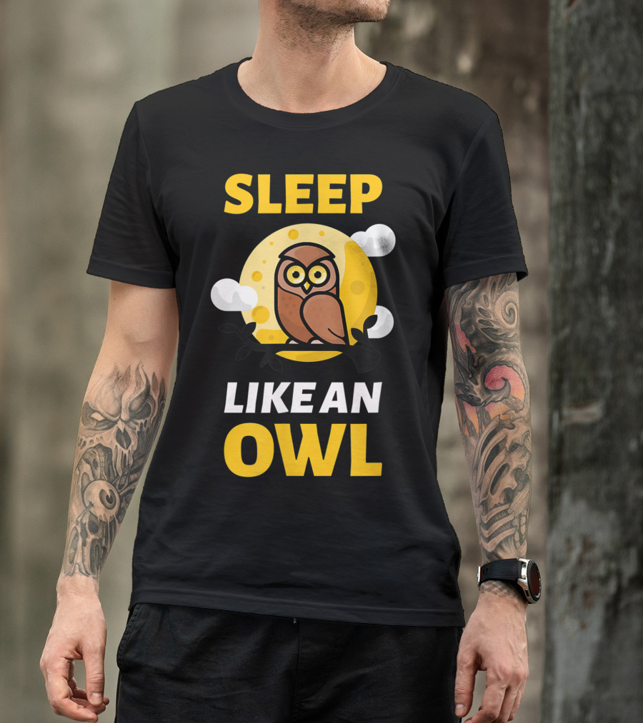Hilarious Sleep Like An Owl No Sleep Insomnia Sleepless Party T-Shirt