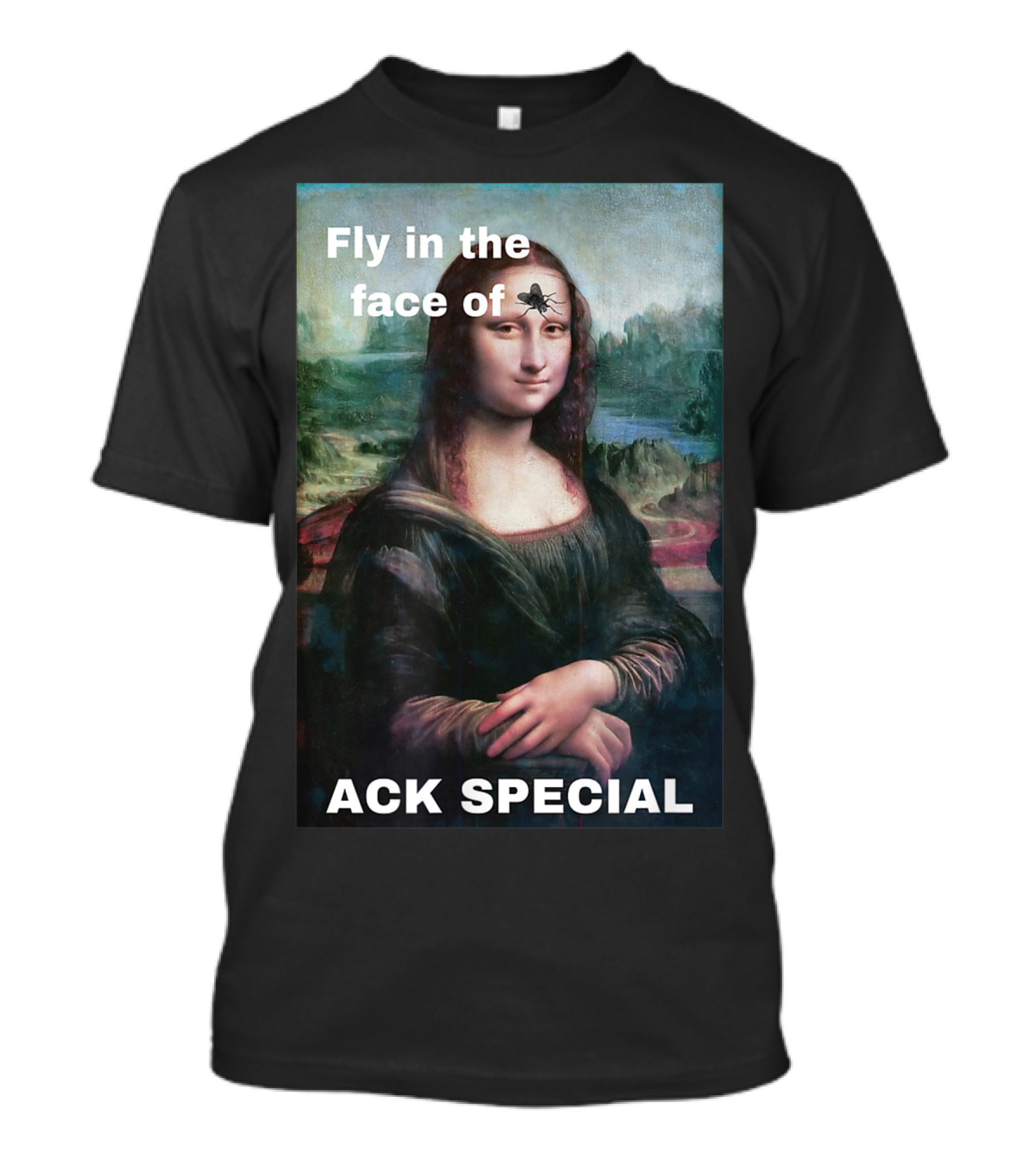 Ack Special Fly In The Face Of Adversity Mona Lisa T-Shirt