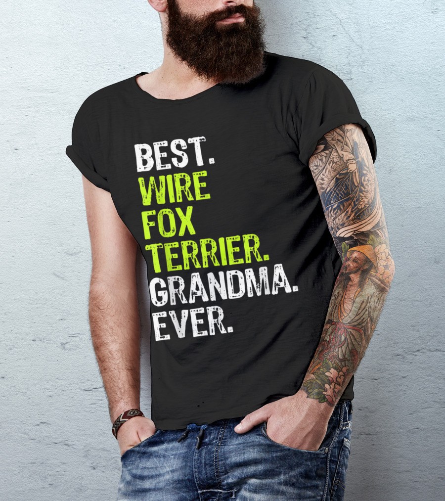 Best Wire Fox Terrier Grandma Ever T-Shirt