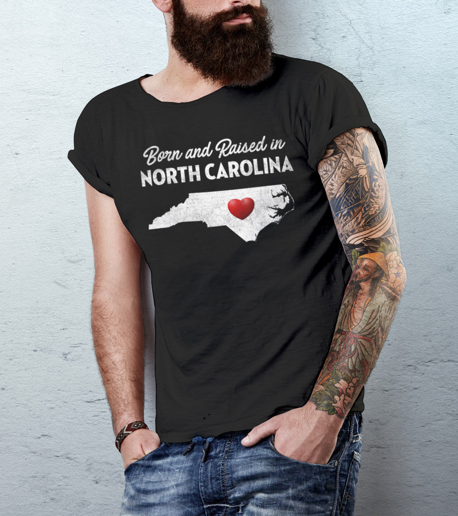 Born And Raised In North Carolina Heart Map T-Shirt