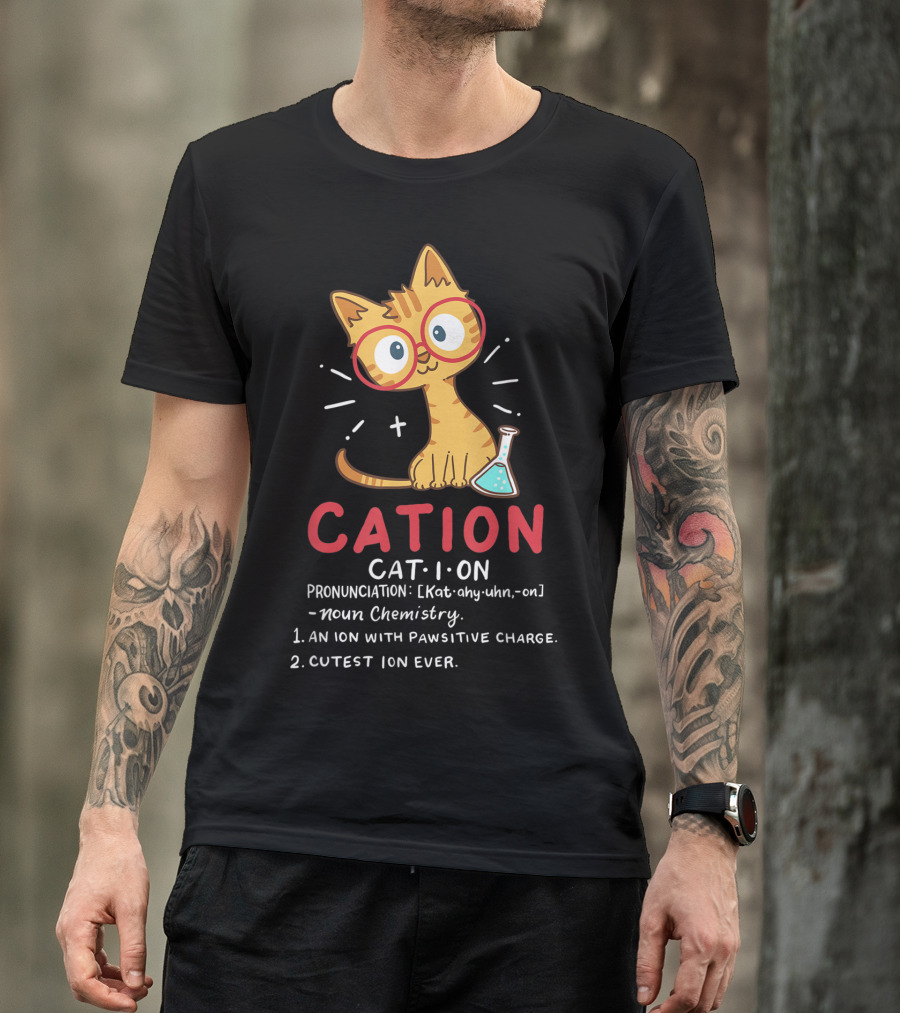 Cation Cat Ion Chemistry Pawsitive Charge Funny Cute Student T-Shirt