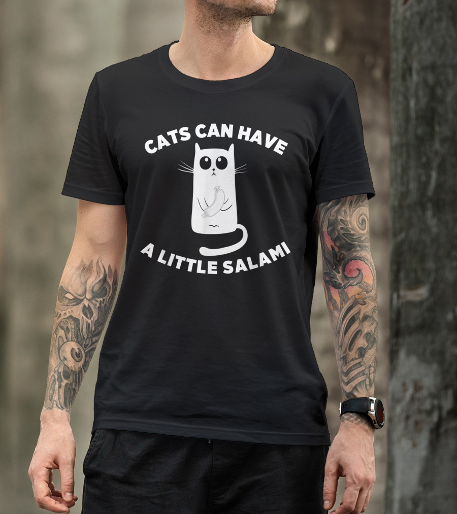 Cats Can Have A Little Salami Funny Meme Cat With Salami Tail T-Shirt