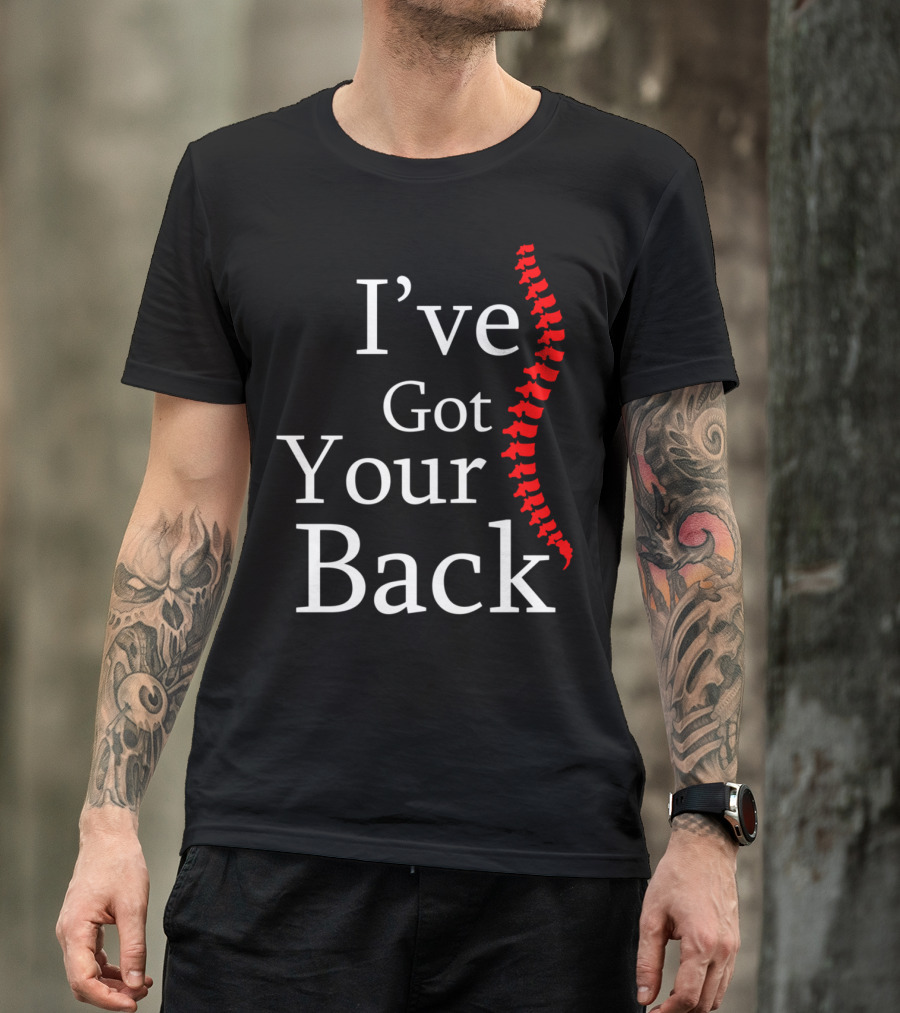 I've Got Your Back Chiropractor Print T-Shirt